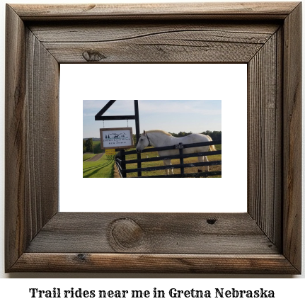 trail rides near me in Gretna, Nebraska